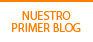 Nuestro Primer Blog