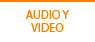 Audio y Video